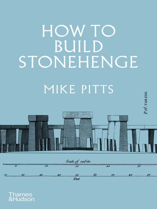 Title details for How to Build Stonehenge by Mike Pitts - Available